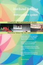 Distributed database management system Complete Self-Assessment Guide