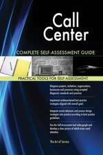 Call Center Complete Self-Assessment Guide