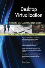 Desktop Virtualization Complete Self-Assessment Guide