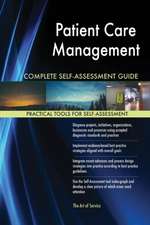 Patient Care Management Complete Self-Assessment Guide