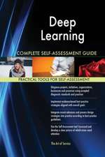 Deep Learning Complete Self-Assessment Guide