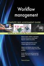 Workflow management Complete Self-Assessment Guide