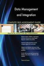 Data Management and Integration Complete Self-Assessment Guide