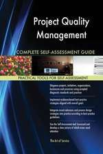 Project Quality Management Complete Self-Assessment Guide