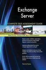 Exchange Server Complete Self-Assessment Guide