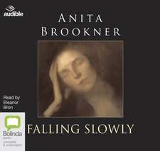 Brookner, A: Falling Slowly