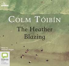 Toibin, C: The Heather Blazing