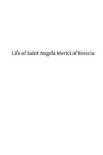 Life of Saint Angela Merici of Brescia