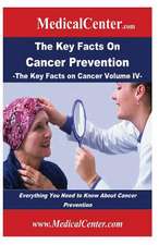 The Key Facts on Cancer Prevention