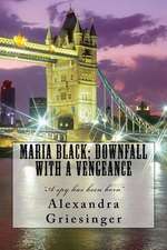 Maria Black; Downfall with a Vengeance