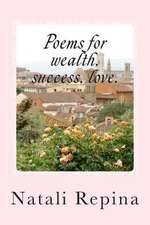 Poems for Wealth, Success, Love.