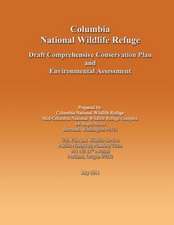 Columbia National Wildlife Refuge Draft Comprehensive Conservation Plan and Environmental Assessment