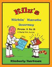 Kilu's Kickin' Karate Journey from A to Z