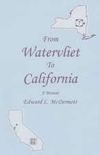 From Watervliet to California: A Memoir