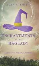 Enchantments of the Haglady