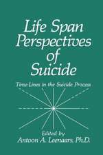 Life Span Perspectives of Suicide: Time-Lines in the Suicide Process