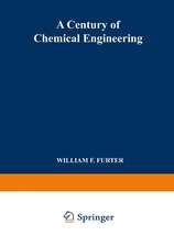 A Century of Chemical Engineering