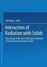 Interaction of Radiation with Solids: Proceedings of the Cairo Solid State Conference at The American University in Cairo, held September 3–8, 1966