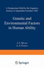 Genetic and Environmental Factors in Human Ability: A Symposium held by the Eugenics Society in September—October 1965