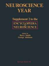 Neuroscience Year: Supplement 2 to the Encyclopedia of Neuroscience