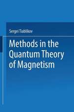 Methods in the Quantum Theory of Magnetism