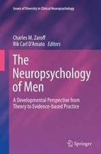 The Neuropsychology of Men: A Developmental Perspective from Theory to Evidence-based Practice