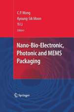 Nano-Bio- Electronic, Photonic and MEMS Packaging