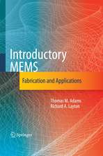 Introductory MEMS: Fabrication and Applications