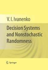 Decision Systems and Nonstochastic Randomness