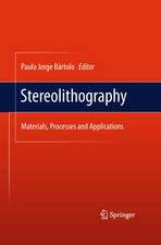 Stereolithography: Materials, Processes and Applications