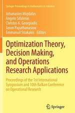 Optimization Theory, Decision Making, and Operations Research Applications: Proceedings of the 1st International Symposium and 10th Balkan Conference on Operational Research