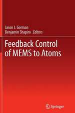 Feedback Control of MEMS to Atoms