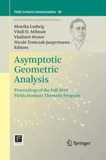 Asymptotic Geometric Analysis: Proceedings of the Fall 2010 Fields Institute Thematic Program