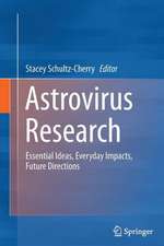 Astrovirus Research: Essential Ideas, Everyday Impacts, Future Directions