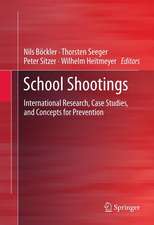 School Shootings: International Research, Case Studies, and Concepts for Prevention