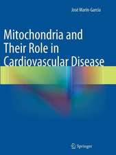 Mitochondria and Their Role in Cardiovascular Disease