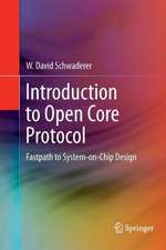 Introduction to Open Core Protocol: Fastpath to System-on-Chip Design