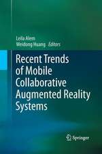 Recent Trends of Mobile Collaborative Augmented Reality Systems