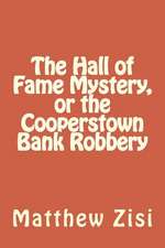 The Hall of Fame Mystery, or the Cooperstown Bank Robbery