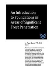 An Introduction to Foundations in Areas of Significant Frost Penetration