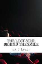 The Lost Soul Behind the Smile