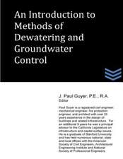 An Introduction to Methods of Dewatering and Groundwater Control