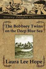 The Bobbsey Twins on the Deep Blue Sea