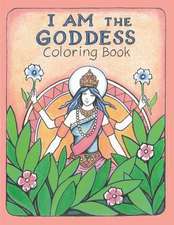 The I Am the Goddess Coloring Book