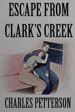 Escape from Clark's Creek