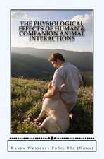 The Physiological Effects of Human and Companion Animal Interactions