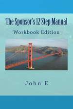 The Sponsor's 12 Step Manual