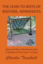 The Lean-To-Boys of Bigfork, Minnesota