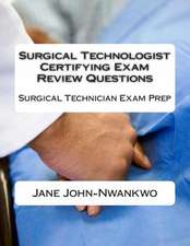 Surgical Technologist Certifying Exam Review Questions