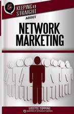 Keeping It Straight about Network Marketing